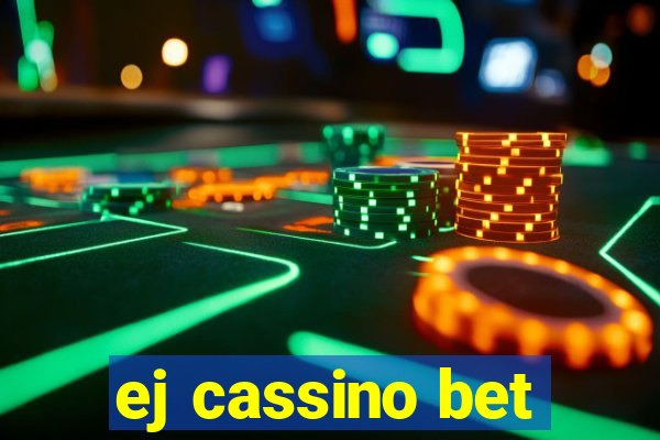 ej cassino bet